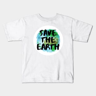 SAVE THE EARTH - environmental Kids T-Shirt